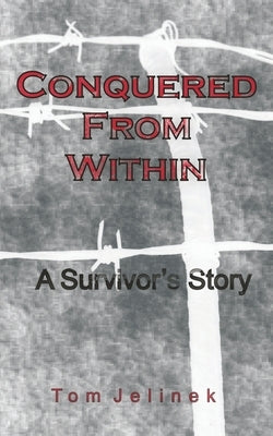 Conquered From Within by Jelinek, Tom