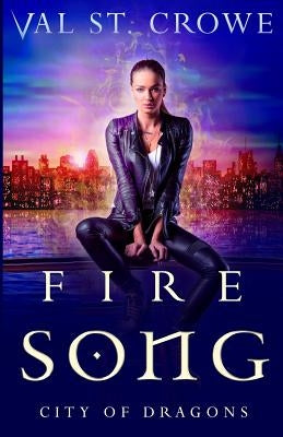 Fire Song by St Crowe, Val
