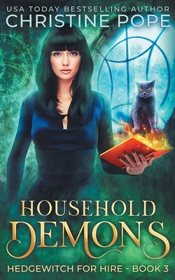 Household Demons: A Witchy Paranormal Cozy Mystery by Pope, Christine