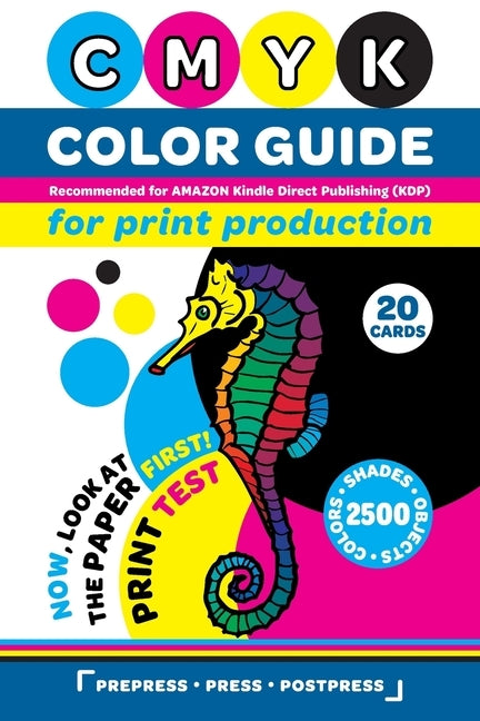 CMYK Color Guide for Print Production. Recommended for AMAZON Kindle Direct Publishing (KDP): Now, look at the paper first! Print Test. 20 Cards. 2500 by Vatori Publishing