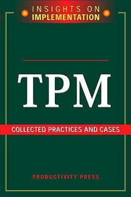 Tpm: Collected Practices and Cases by Productivity Press