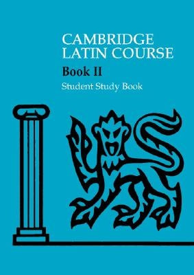 Cambridge Latin Course 2 Student Study Book by Cambridge School Classics Project