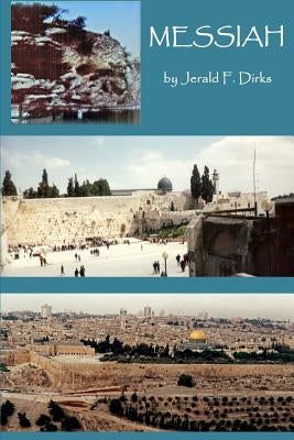 Messiah by Dirks, Jerald F.
