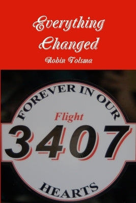 Everything Changed by Tolsma, Robin