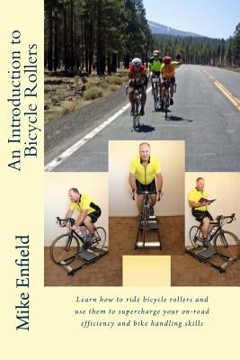 An Introduction to Bicycle Rollers by Enfield, Jacob