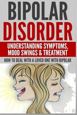 Bipolar Disorder: Understanding Symptoms by Wilkenson, Anthony