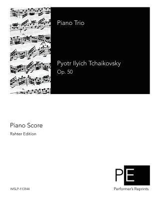 Piano Trio by Tchaikovsky, Pyotr Ilyich
