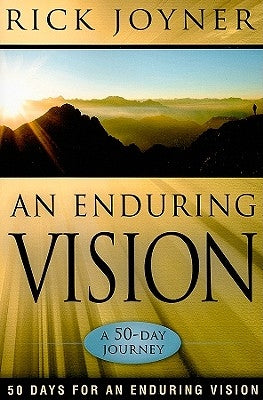 An Enduring Vision: A 50-Day Journey by Joyner, Rick