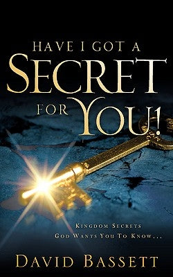 Have I Got A Secret For You! by Bassett, David