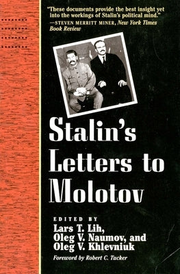 Stalin's Letters to Molotov: 1925-1936 by Lih, Lars T.
