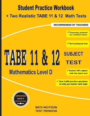 TABE 11&12 Subject Test Mathematics Level D: Student Practice Workbook + Two Realistic TABE 11&12 Math Tests by Smith, Michael