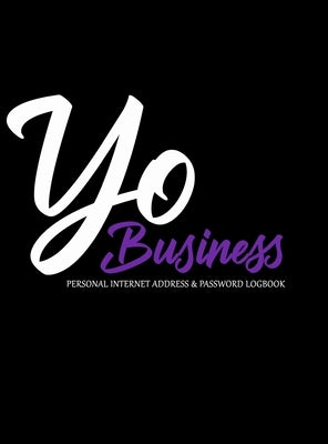 Yo Business Personal Internet Address & Password Logbook by Denyse, Yodiva