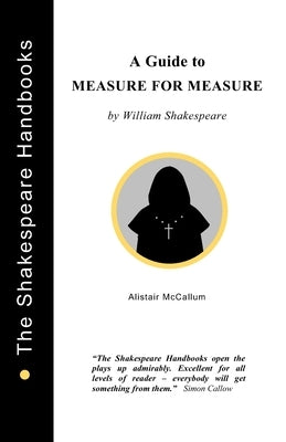 A Guide to Measure for Measure by McCallum, Alistair