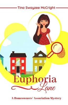 Euphoria Lane by McCright, Tina Swayzee