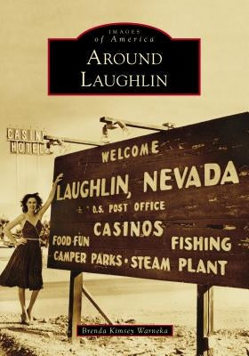 Around Laughlin by Warneka, Brenda Kimsey