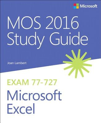 MOS 2016 Study Guide for Microsoft Excel by Lambert, Joan