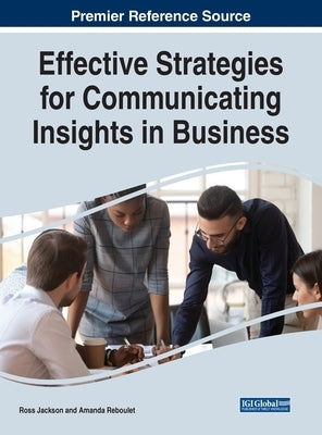 Effective Strategies for Communicating Insights in Business by Jackson, Ross