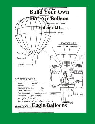 Build Your Own Hot-Air Balloon: Volume III by Rechs, Robert J.
