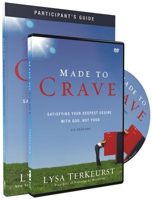 Made to Crave: Satisfying Your Deepest Desire with God, Not Food [With DVD] by TerKeurst, Lysa