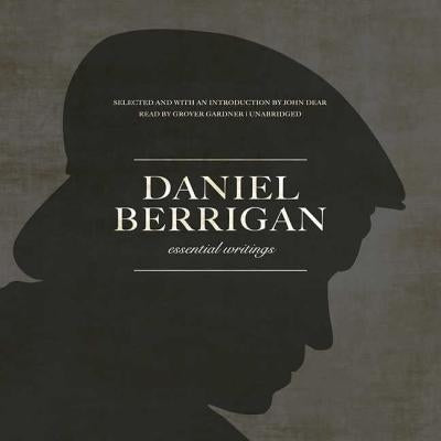 Daniel Berrigan: Essential Writings by Berrigan, Daniel