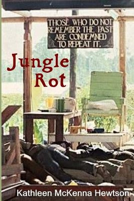 Jungle Rot: Jonestown, an American Holocaust by Hewtson, Kathleen McKenna