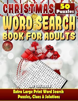 Christmas Word Search: Christmas Word Search Books for Adults and Children. Extra Large Print Word Search Puzzles, Clues & Solutions.: Can Yo by Productions, Razorsharp