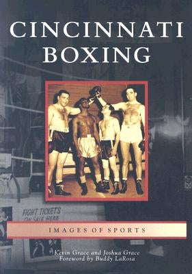 Cincinnati Boxing by Grace, Kevin