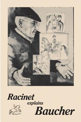 Racinet Explains Baucher by Racinet, Jean-Claude