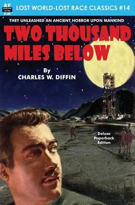 Two Thousand Miles Below by Diffin, Charles W.