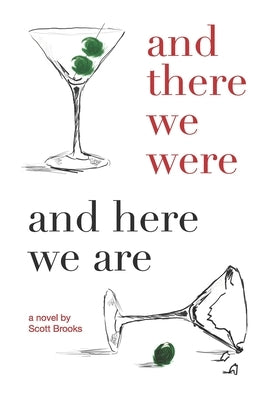 And There We Were and Here We Are by Brooks, Scott