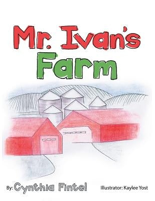 Mr. Ivan's Farm by Fintel, Cynthia
