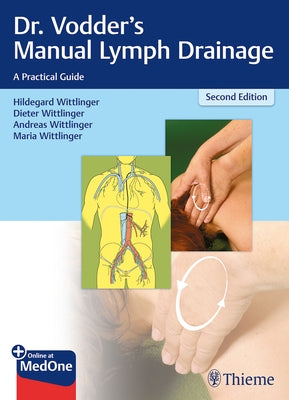 Dr. Vodder's Manual Lymph Drainage: A Practical Guide by Wittlinger, Hildegard
