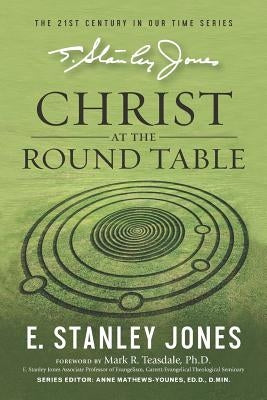 Christ At The Roundtable: (Revised edition) by Teasdale, Mark