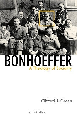 Bonhoeffer: A Theology of Sociality by Green, Clifford J.