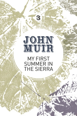 My First Summer in the Sierra: The Nature Diary of a Pioneering Environmentalist by Muir, John