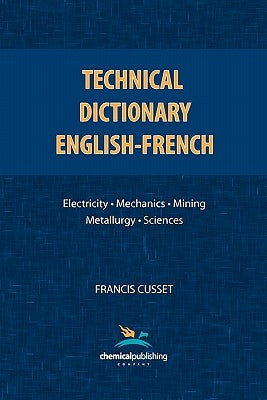 Technical Dictionary: English - French by Cusset, Francis