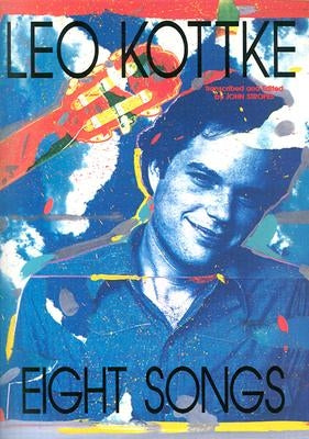 Leo Kottke - Eight Songs: Guitar Solo by Kottke, Leo