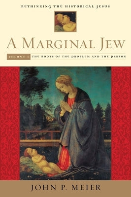 The Roots of the Problem and the Person by Meier, John P.