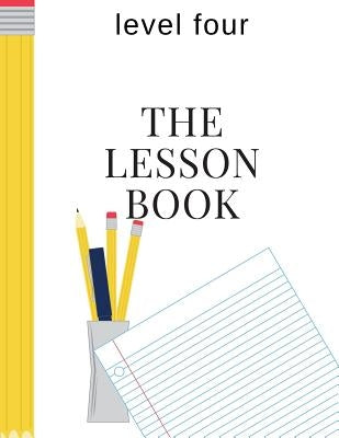 The Lesson Book: Level Four by Hayes, Sherry K.