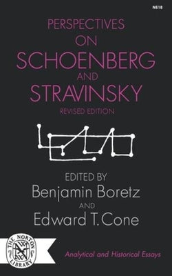 Perspectives on Schoenberg and Stravinsky by Boretz, Benjamin