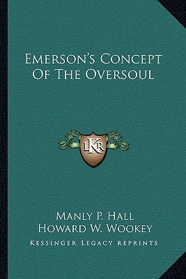 Emerson's Concept of the Oversoul by Hall, Manly P.