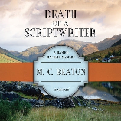 Death of a Scriptwriter by Beaton, M. C.