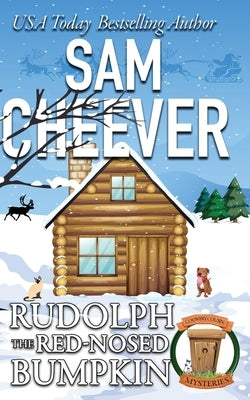 Rudolph the Red-Nosed Bumpkin by Cheever, Sam