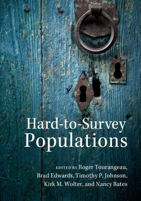 Hard-To-Survey Populations by Tourangeau, Roger