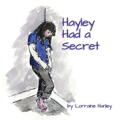 Hayley Had a Secret by Hanley, Lorraine