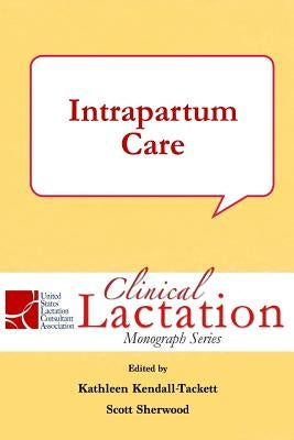 Intrapartum Care by Kendall-Tackett, Kathleen