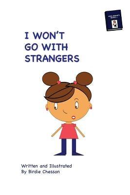 I Won't Go With Strangers: PLUS: Why Do they Pick On Me by Chesson, Birdie