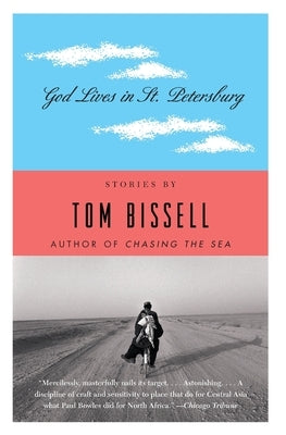 God Lives in St. Petersburg: Short Stories by Bissell, Tom