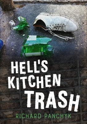 Hell's Kitchen Trash by Panchyk, Richard