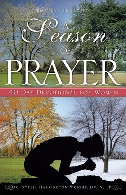 A Season of Prayer by Harrington Wright Dmin Lpc, Nyreia